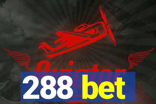 288 bet